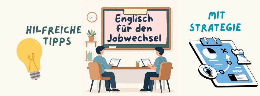 Englisch für den Jobwechsel: So meistern Sie sprachliche Hürden mit Strategie statt Perfektion